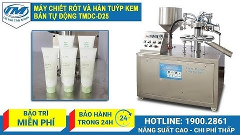 MÁY CHIẾT RÓT VÀ HÀN TUÝP KEM BÁN TỰ ĐỘNG TMDC-D25