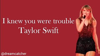 I knew you were trouble lyrics - Taylor Swift