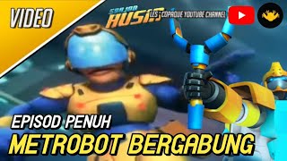 Sarjan Husin Musim 14 : Metrobot Bergabung (Full Episode)