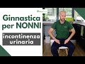 Ginnastica per NONNI: incontinenza urinaria