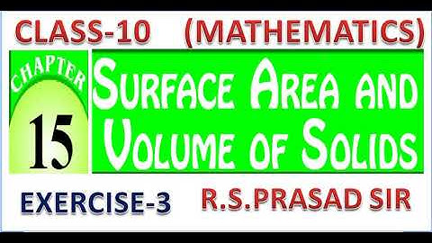 Class 10 maths Surface area and volume of solids chapter 15 exercise 3