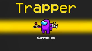 NEW TRAPPER ROLE in Among Us (overpowered)