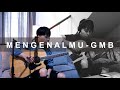 Mengenalmu GMB (Cover)