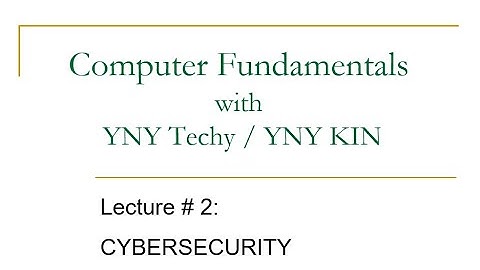 #yny_techy CS Computer fundamentals lecture 2 | Cybersecurity | Types of malware | Safety tips
