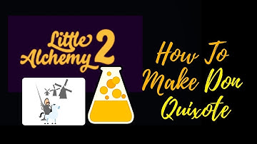Little Alchemy 2-How To Make Don Quixote Cheats & Hints