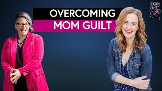Overcoming Mom Guilt with Joann from No Guilt Mom