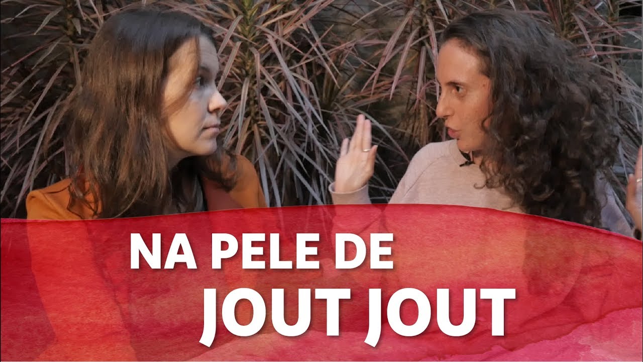 O que é ser mulher na pele de Jout Jout - Prazerela