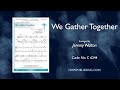 We gather together  arr jeremy walton