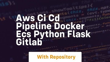 Aws ci cd pipeline docker ecs python flask gitlab