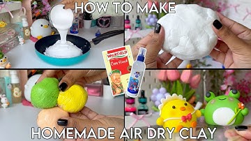 HOW TO MAKE AIR DRY CLAY AT HOME I Tutorial + Adding Color + Sculpting