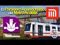 El Paradero Abandonado del Metro Acatitla