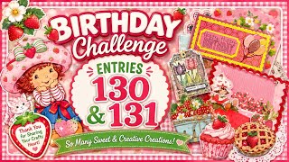 🎂🍓 Birthday Challenge Entries 130 & 131 | So Many Sweet & Creative Surprises! 🍓🎂