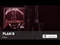 Plan b  intro  official audio