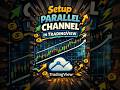 TradingView Tip - Setup Parallel Channel in TradingView - #shorts