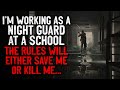 "I'm working as a night guard at a school. The rules will either save me, or kill me" Creepypasta