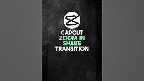 CapCut ✦ Zoom In Shake Transition ✦ #shorts #capcutedit