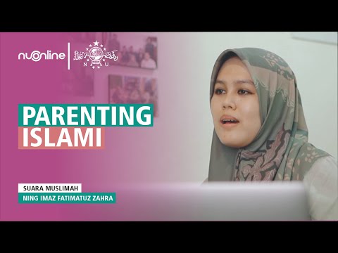 Parenting Islami ala Imam Al Ghazali | Cara Mendidik Anak secara Islami - Ning Imaz Fatimatuz Zahra