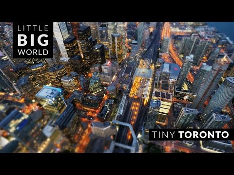 Tiny Toronto in 4k | Little Big World | Time lapse & tilt shift