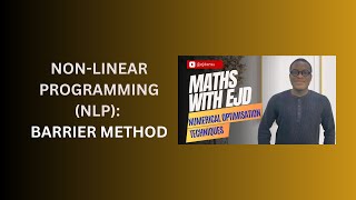 16. Barrier Method for Non-Linear Programme (NLP)