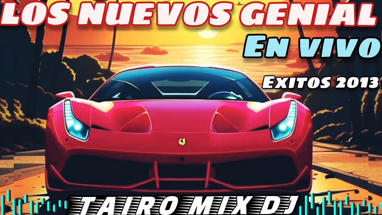 LOS NUEVOS GENIAL EN VIVO🔥 EXITOS 2013🇵🇾OMOPE@TAIRO-MIX-DJ
