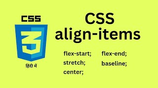 CSS Align Items: A Complete Tutorial for Web Designers.