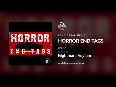 Nightmare Asylum | Horror End Tags - Horror | Trailer Music | Bomb Squad Music