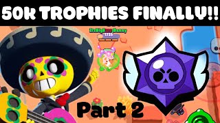 GETTING 50K TROPHIES FINALLY!!! Part 2