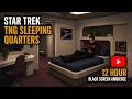 Star Trek TNG Sleeping Quarters | 12 Hours Enterprise Ambient Sleep Sounds