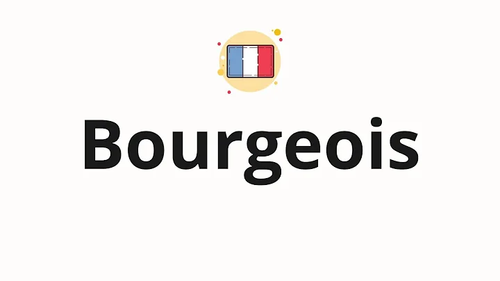 How to pronounce Bourgeois