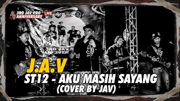 ST12 - Aku Masih Sayang | Live Performance Cover By JAV PRO | 3rd anniversary Jav Pro