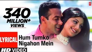 Hum Tumko Nigahon Mein Lyrical Video | Garv-Pride & Honour | Udit N,Shreya G|Salman Khan, Shilpa S