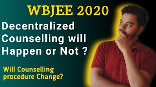 WBJEE Counselling Update | Decentralized Counselling |WBJEE 2020 Results | WBJEE 2020