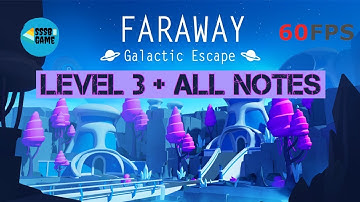Faraway 6: Galactic Escape Level 3 + All Notes iOS/Android Walkthrough