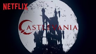 Castlevania Netflix Anime (2017) - Opening Title | SEASON 1