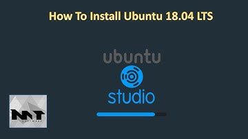 How To Install Ubuntu Studio 18.04 LTS