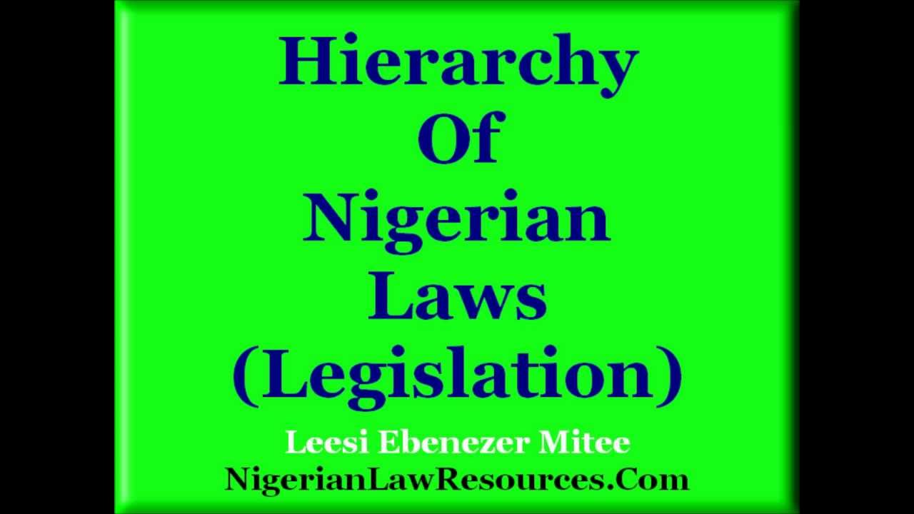 Nigerian Law Hierarchy of Nigerian Laws (Legislation) YouTube