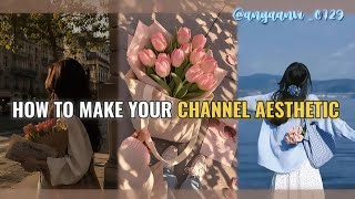 How to make your channel aesthetic + pro tips 🥂 || Voice guided  screenshot 3
