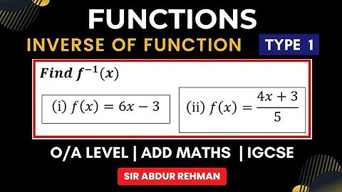 Inverse of a function| O/A Level| Add Maths| IGCSE | How to find inverse of a Function