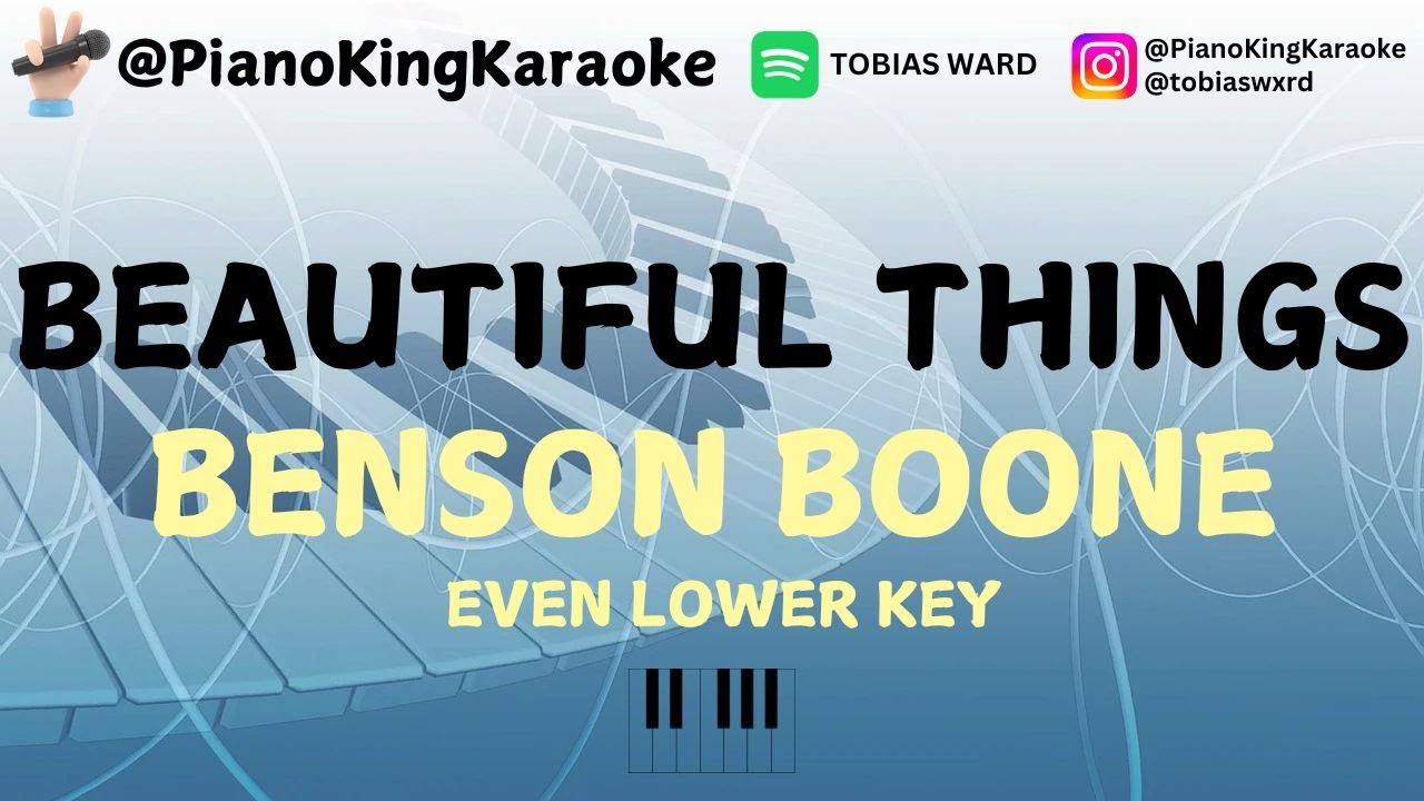 BEAUTIFUL THINGS | BENSON BOONE (Piano Instrumental - EVEN LOWER Key) with lyrics BEAUTIFUL THINGS | BENSON BOONE (Piano Instrumental - EVEN LOWER Key) with lyrics