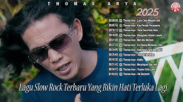 Thomas Arya 2025-Lagu Slow Rock Terbaru Yang Bikin Hati Terluka Lagi [Official Compilation Video HD]