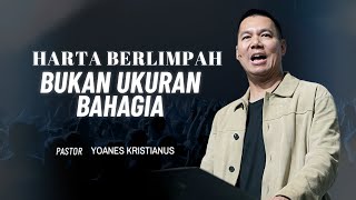 Download lagu Abundant Wealth Is Not a Measure of Happiness - Ps. Yoanes Kristianus