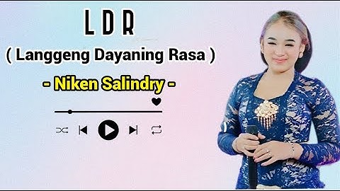 NIKEN SALINDRY - LDR ( Langgeng Dayaning Rasa) || VIDEO LIRIK