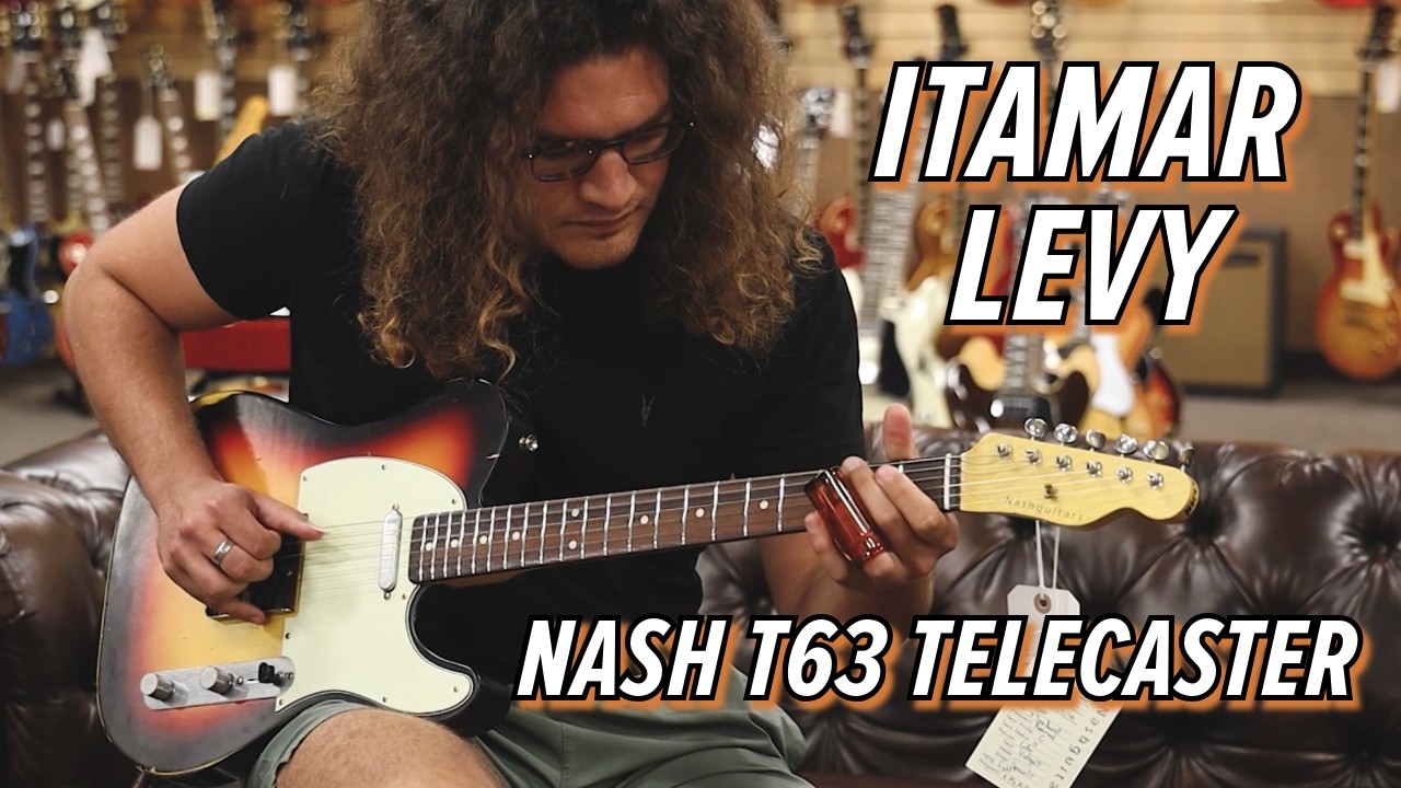Itamar Levy | 2026 Nash T63 Telecaster Sunburst - YouTube