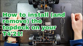 How to install (and remove) the topdeck on your T4'21!