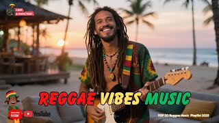 Top Reggae Hits 2025✅ Chill Reggae Vibes Mix✅ Roots Reggae &amp; Lovers Rock Classics