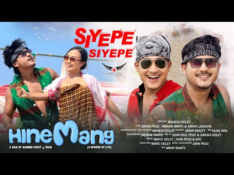 SIYEPE SIYEPE OFFICIAL VIDEO MENAM SMRITI BINOD PEGU ARNAV LAGACHU MINTU DOLEY JOHN PEGU SPD