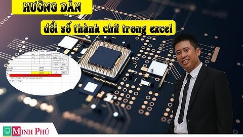 Hướng dẫn cách đổi số thành chữ trong excel cực dễ (Không dùng VBA)