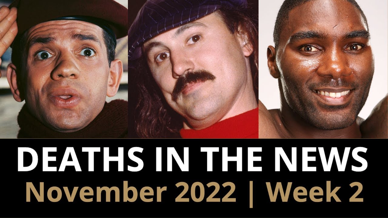 Who Died: November 2022, Week 2 | News