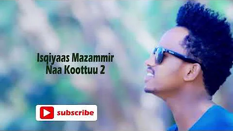 Isqiyaas Mazammir Onnee koo qulqulluun Naa koottuu 2 Lyrics MUSIC NEW OROMO MUSIC 2020