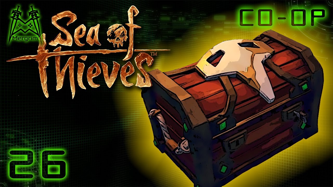 Briggsy's Boney Chest Sea of Thieves Coop 26 YouTube